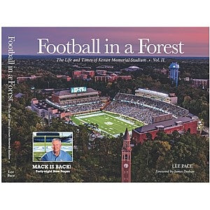Football in a Forest: The Life and Times of Kenan Memorial Stadium Book Vol. II